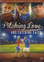Watch Pitching Love and Catching Faith Online Putlocker