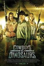 Watch Cowboys vs Dinosaurs Putlocker