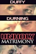 Watch Unholy Matrimony Putlocker