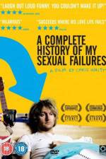 Watch A Complete History of My Sexual Failures Online Putlocker