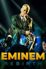 Watch Eminem: Rebirth Online Putlocker
