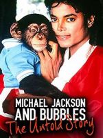 Watch Michael Jackson and Bubbles: The Untold Story Putlocker