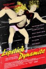 Watch Lipstick & Dynamite Piss & Vinegar The First Ladies of Wrestling Online Putlocker