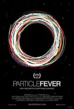 Watch Particle Fever Online Putlocker