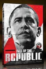 Watch Fall Of The Republic: The Presidency Of Barack H Obama Online Putlocker