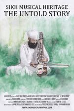 Watch Sikh Musical Heritage: The Untold Story Online Putlocker