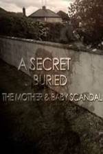 Watch A Secret Buried The Mother and Baby Scandal Online Putlocker