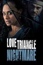 Watch Love Triangle Nightmare Online Putlocker