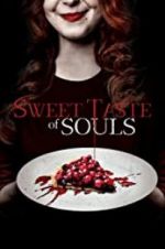 Watch Sweet Taste of Souls Putlocker