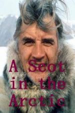 Watch A Scot in the Arctic Putlocker