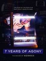 Watch 7 Years of Agony: The Making of Norman Online Putlocker