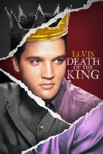 Watch Elvis: Death of the King Online Putlocker