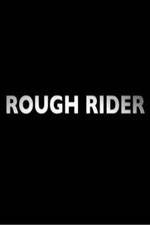 Watch Rough Rider Online Putlocker