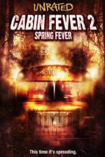 Watch Cabin Fever 2 Spring Fever Putlocker