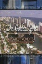 Watch The Golden Girls Their Greatest Moments Putlocker