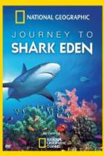 Watch National Geographic Journey to Shark Eden Putlocker