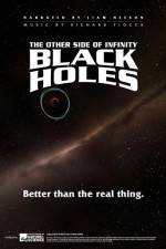 Watch Black Holes: The Other Side of Infinity Online Putlocker