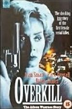 Watch Overkill: The Aileen Wuornos Story Online Putlocker