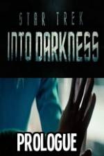 Watch Star Trek Into Darkness Prologue Online Putlocker