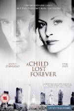 Watch A Child Lost Forever The Jerry Sherwood Story Putlocker