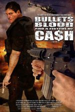 Watch Bullets, Blood & a Fistful of Ca$h Online Putlocker