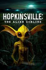 Watch Hopkinsville: The Alien Goblins Putlocker
