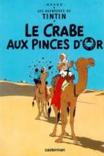 Watch Les aventures de Tintin Le crabe aux pinces d'or 1 Putlocker