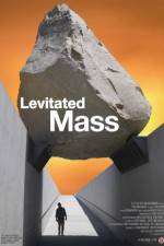 Watch Levitated Mass Online Putlocker