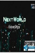 Watch Discovery Channel Next World Future Ships Putlocker