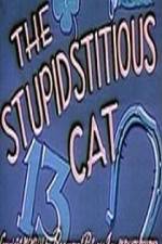 Watch Stupidstitious Cat Online Putlocker