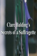 Watch Clare Balding\'s Secrets of a Suffragette Putlocker