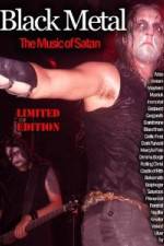 Watch Black Metal: The Music Of Satan Putlocker