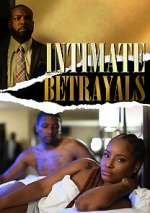 Watch Intimate Betrayals Online Putlocker