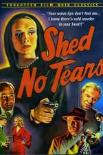 Watch Shed No Tears Online Putlocker