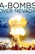 Watch A-Bombs Over Nevada Online Putlocker