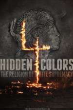 Watch Hidden Colors 4: The Religion of White Supremacy Online Putlocker