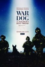 Watch War Dog: A Soldier\'s Best Friend Putlocker