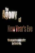 Watch The Agony of New Years Eve Online Putlocker