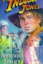 Watch The Adventures of Young Indiana Jones: Hollywood Follies Putlocker
