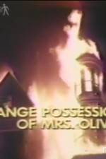 Watch The Strange Possession of Mrs Oliver Online Putlocker