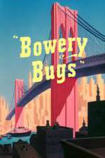 Watch Bowery Bugs Online Putlocker
