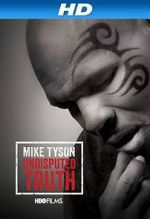 Watch Mike Tyson: Undisputed Truth Putlocker