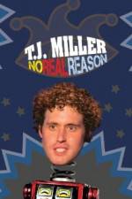 Watch TJ Miller No Real Reason Putlocker