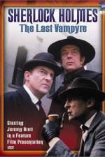 Watch "The Case-Book of Sherlock Holmes" The Last Vampyre Online Putlocker