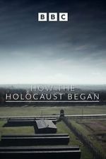 Watch How the Holocaust Began Putlocker
