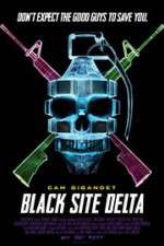 Watch Black Site Delta Putlocker