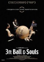 Watch 3 Feet Ball & Souls Megashare9