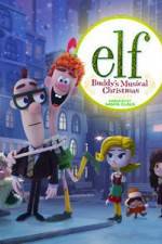 Watch Elf: Buddy's Musical Christmas Putlocker