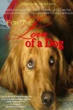 Watch For the Love of a Dog Putlocker