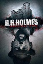 Watch H. H. Holmes: Original Evil Putlocker